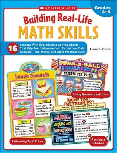building real-life math skills,16 lessons with reproducible activity sheets that teach measurement, estimation, data analysis, time (in English)