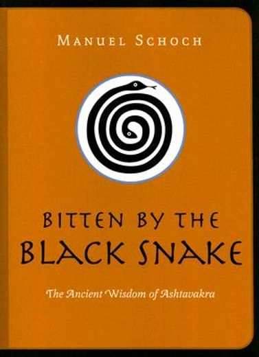 bitten by the black snake,the ancient wisdom of ashtavakra