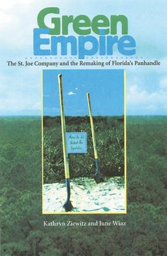green empire,the st. joe company and the remaking of florida´s panhandle