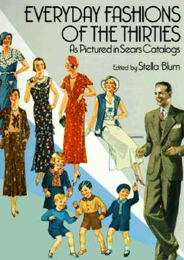 everyday fashions of the thirties as pictured in sears catalogs
