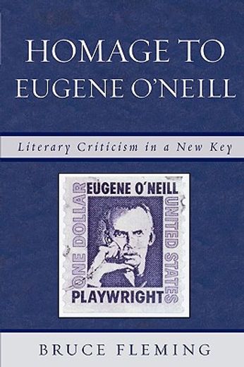 homage to eugene o´neill,literary criticism in a new key