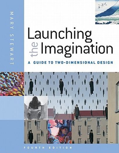 launching the imagination,a guide to two-dimensional design