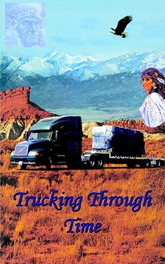 trucking through time (in English)