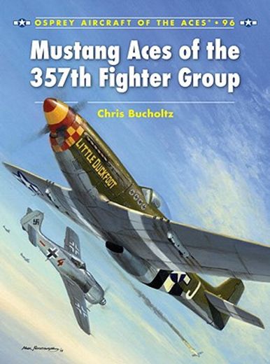 Mustang Aces of the 357th Fighter Group (en Inglés)