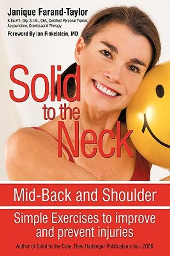 solid to the neck, mid-back and shoulder,simple exercises to improve and prevent injuries (en Inglés)