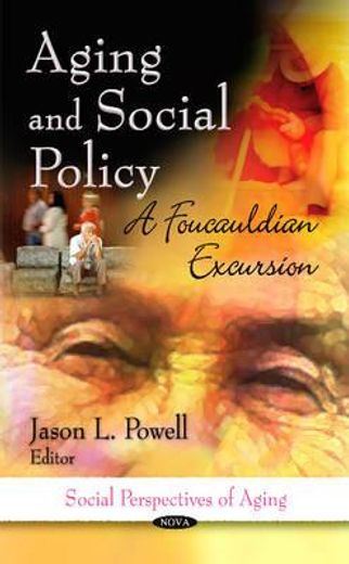 aging and social policy,a foucauldian excursion