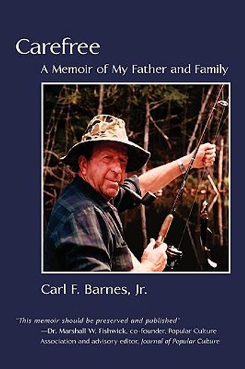 carefree,a memoir of my father and family