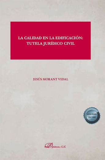 La Calidad en la Edificacion: Tutela Juridico Civil (in Spanish)