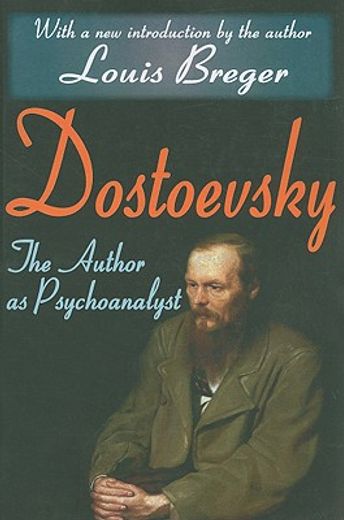 dostoevsky,the author as psychoanalyst