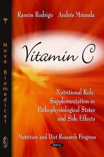 vitamin c,nutritional role, supplementation in pathophysiological states and side effects