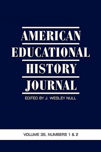 american educational history journal,number 1 & 2, 2009