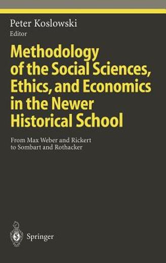 methodology of the social sciences, ethics, and economics in the newer historical school (in English)