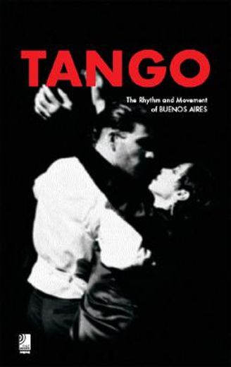 Tango. The rhythm and movement of Buenos Aires. Con 4 CD Audio (Ear books)