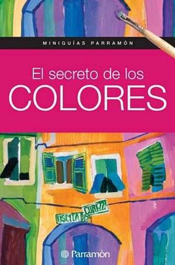 El Secreto de los Colores (Miniguias Parramon)