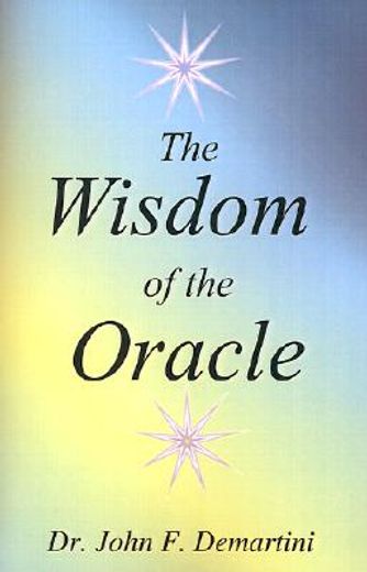 the wisdom of the oracle,(inspiring messages of the soul)