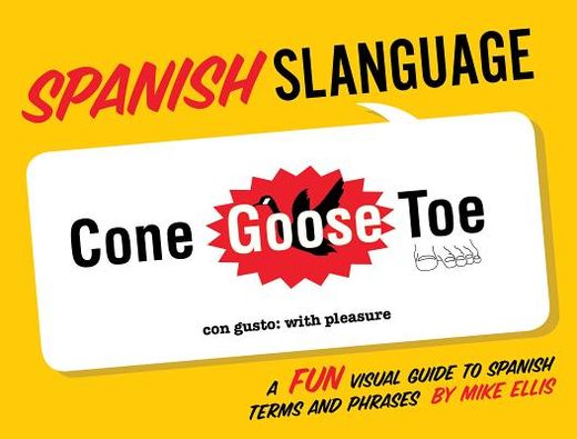 spanish slanguage,a fun visual guide to spanish terms and phrases