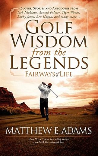 fairways of life,golf wisdom of the legends