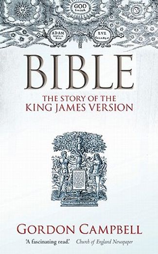 bible,the story of the king james version 1611-2011 (en Inglés)