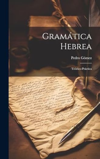 Gramática Hebrea: Teórico-Práctica