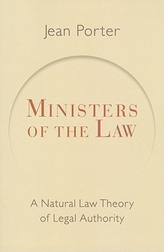 ministers of the law,a natural law theory of legal authority (in English)