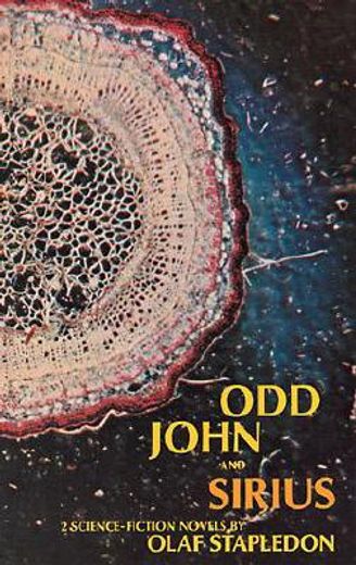 odd john and sirius,two science fiction novels (en Inglés)