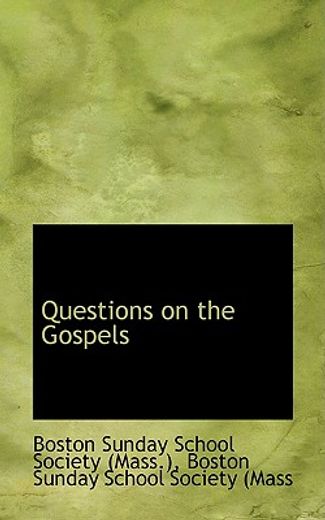 questions on the gospels