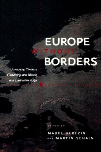 europe without borders,remapping territory, citizenship, and identity in a transnational age