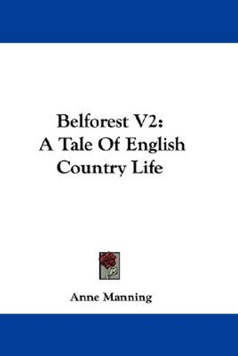 belforest v2: a tale of english country
