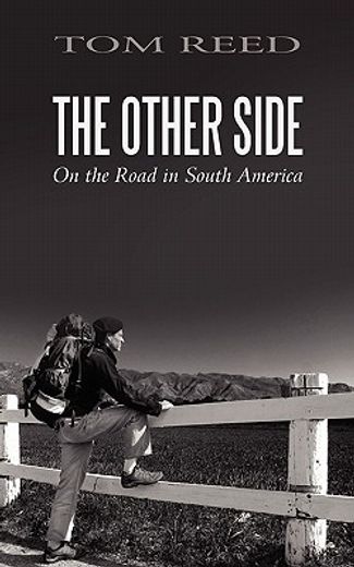 the other side,on the road in south america (en Inglés)