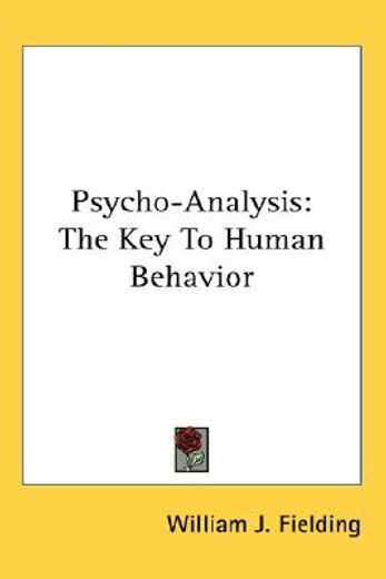 psycho-analysis,the key to human behavior