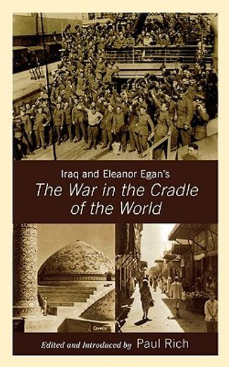 iraq and eleanor egan´s the war in the cradle of the world