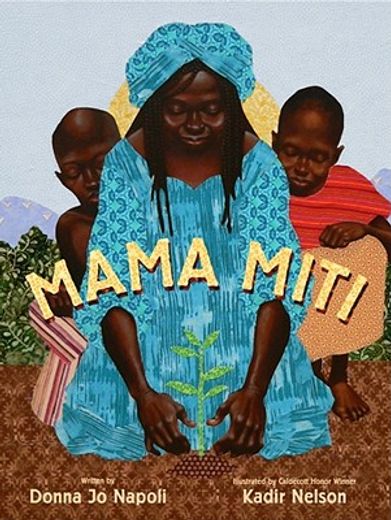 mama miti,wangari maathai and the trees of kenya (in English)