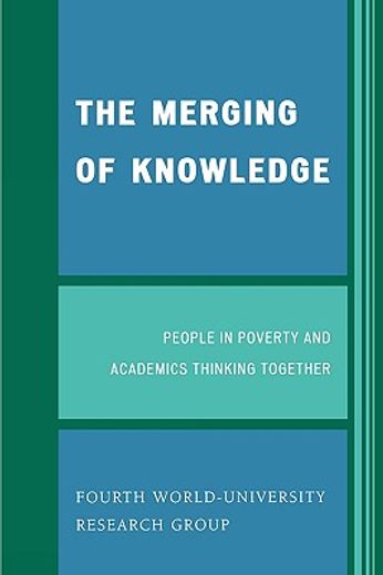 the merging of knowledge,people in poverty and academics thinking together