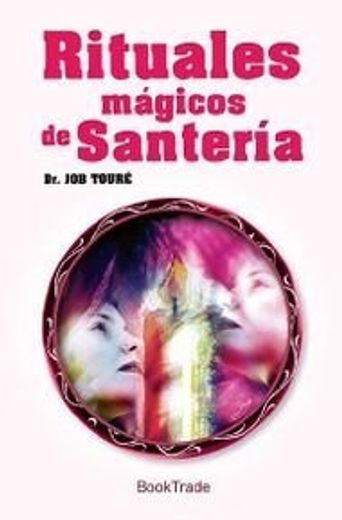 Rituales mágicos de santería (in Spanish)