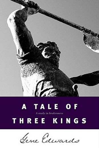 a tale of three kings,a study of brokenness (in English)