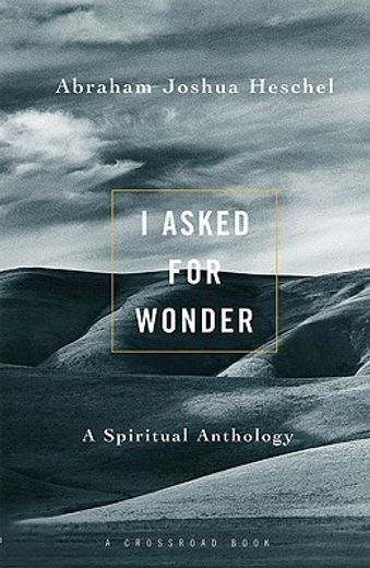 i asked for wonder,a spiritual anthology (en Inglés)
