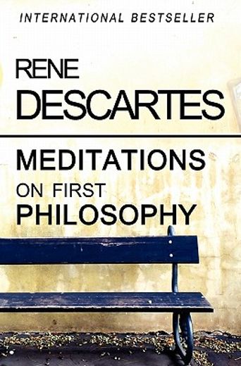 meditations on first philosophy (en Inglés)