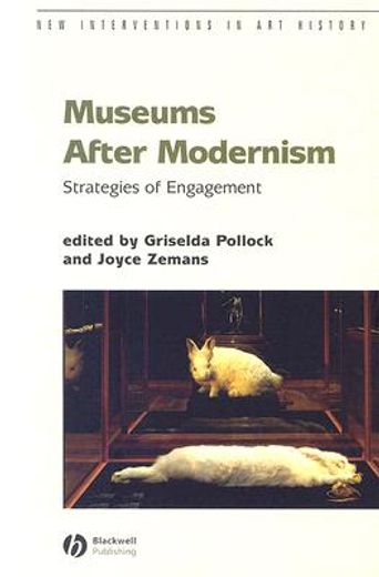 museums after modernism,strategies of engagment