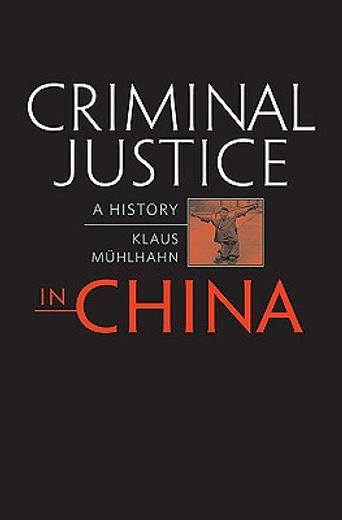 criminal justice in china,a history