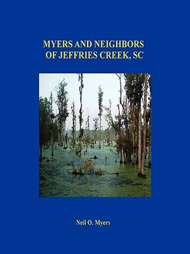 myers and neighbors of jeffries creek, sc (en Inglés)