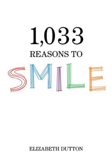 1,033 Reasons to Smile (en Inglés)