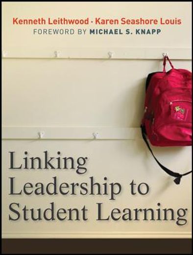 linking leadership to student learning (en Inglés)