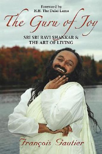 the guru of joy,sri sri ravi shankar & the art of living (en Inglés)
