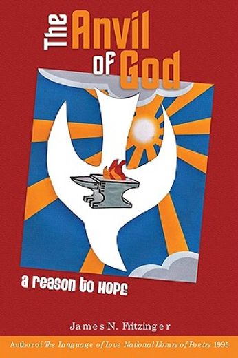 the anvil of god: a reason to hope