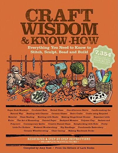 craft wisdom & know-how,everything you need to stitch, sculpt, bead and build