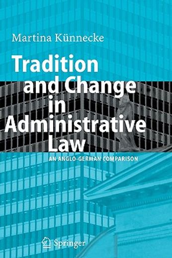 tradition and change in administrative law,an anglo-german comparison