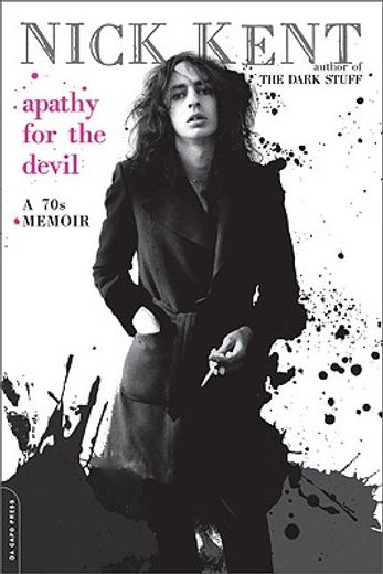 apathy for the devil,a seventies memoir (in English)