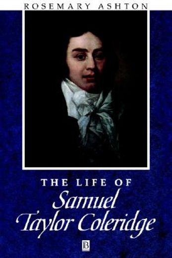 the life of samuel taylor coleridge,a critical biography