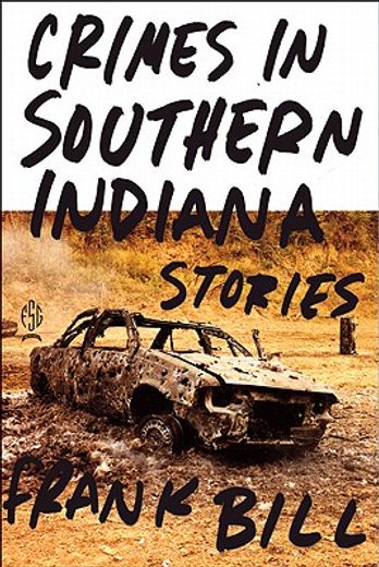 crimes in southern indiana,stories (en Inglés)