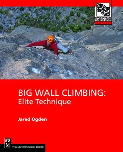 big wall climbing,elite technique (en Inglés)
